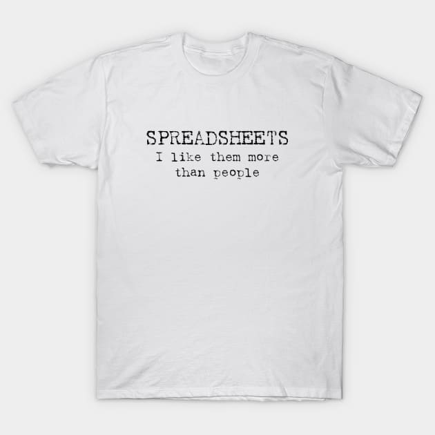 Spreadsheets T-Shirt by nyah14